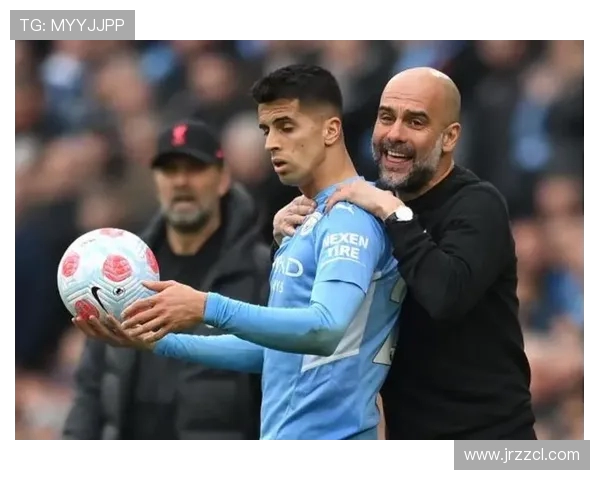 坎塞洛：从边缘球员到世界顶级后卫的华丽转身与职业生涯回顾